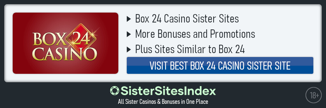 Box 24 Sister Casinos