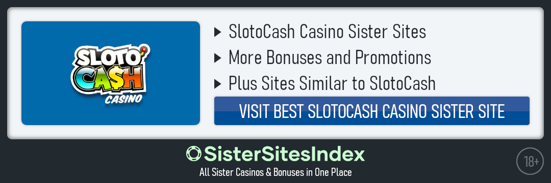 SlotoCash sister sites