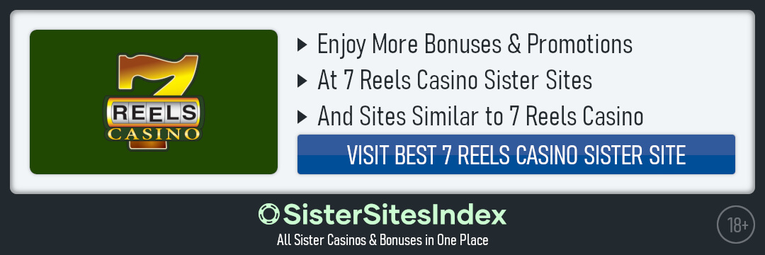 7 Reels Casino Sister Sites