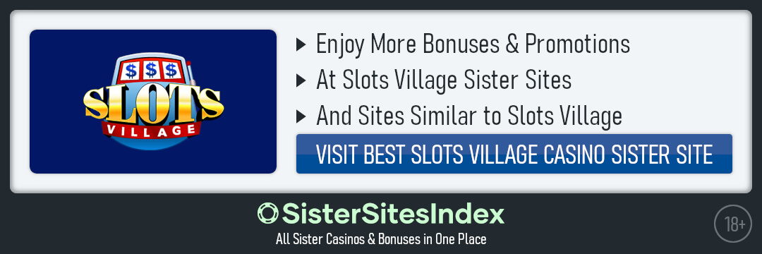 Slots Village Casino sister sites