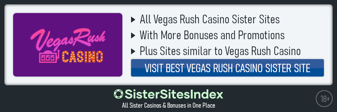 Vegas Rush Sister Casinos ⋆ Enjoy More Sites like Vegas Rush