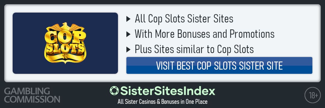 Cop Slots sister sites