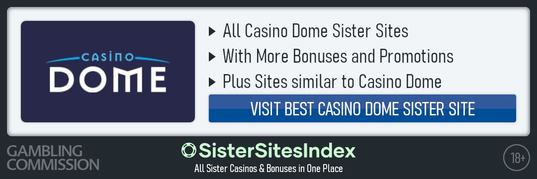 Casino Dome sister sites