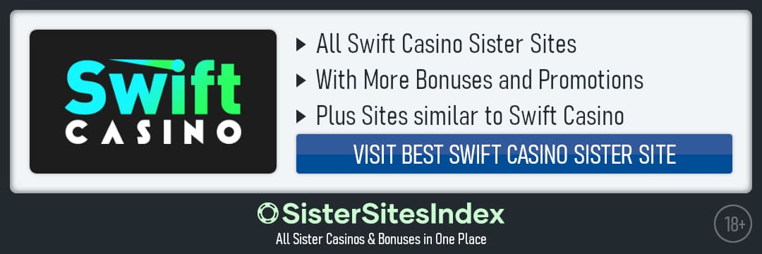 Swift Casino sister sites