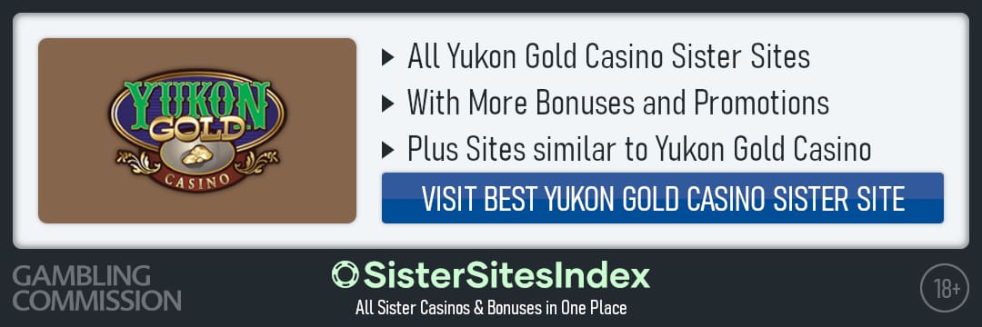 Yukon Gold Casino sister sites