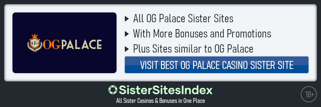 OG Palace sister sites