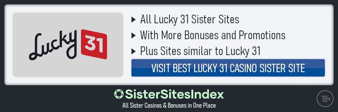 Lucky 31 sister sites